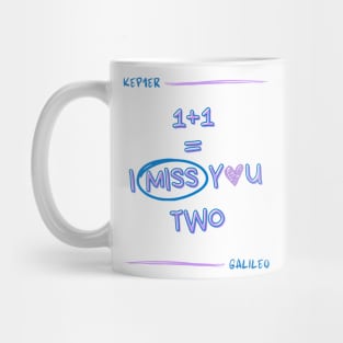I Miss You Two Galileo Kep1er Mug